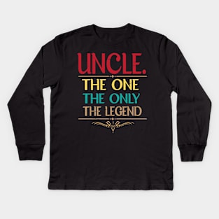 Uncle The One The Only The Legend Happy Father Parent Day Summer Vacation Class Of School Kids Long Sleeve T-Shirt